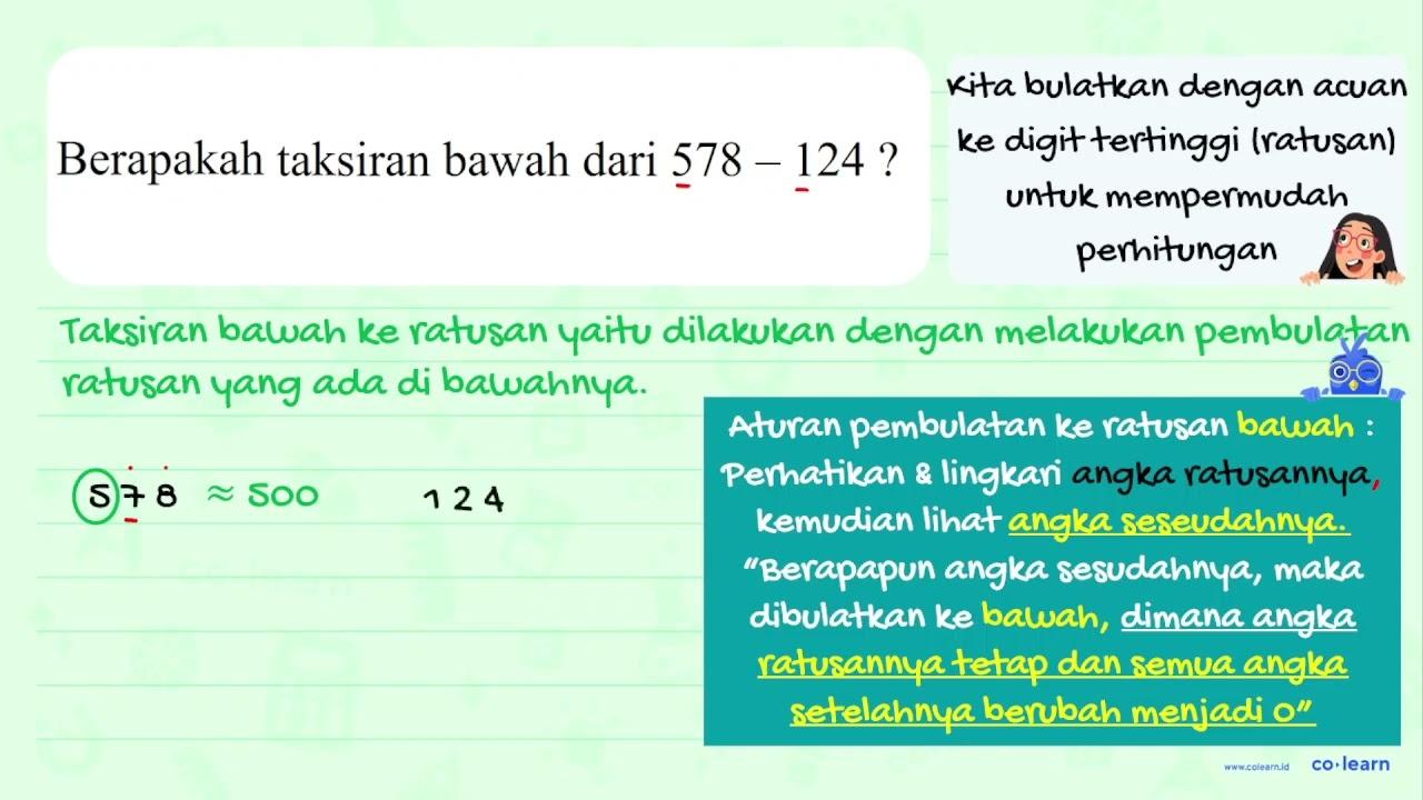 Berapakah taksiran bawah dari 578-124 ?