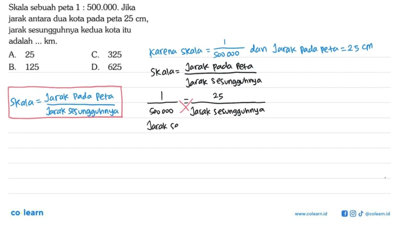 Skala sebuah peta 1:500.000. Jika jarak antara dua kota