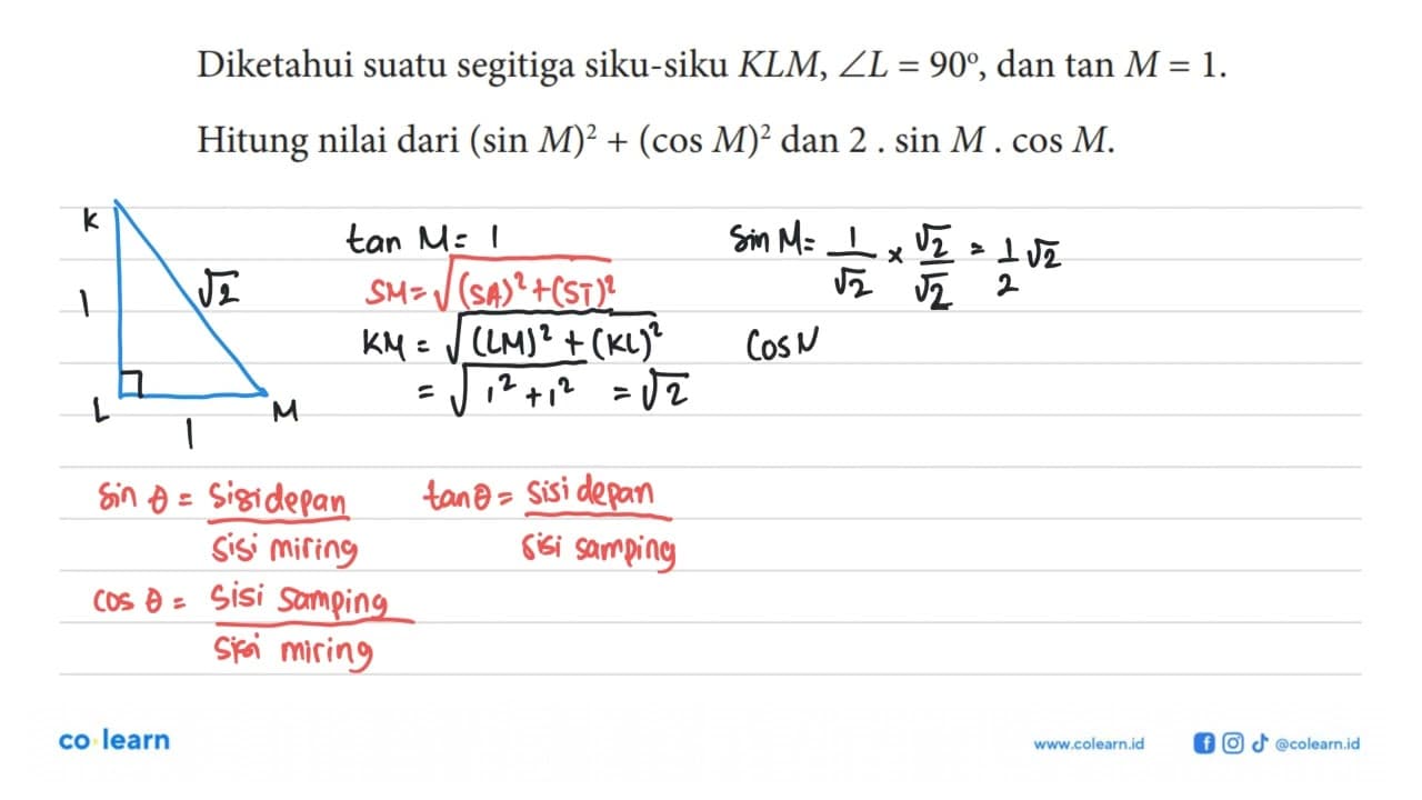 Diketahui suatu segitiga siku-siku KLM, sudut L=90, dan tan