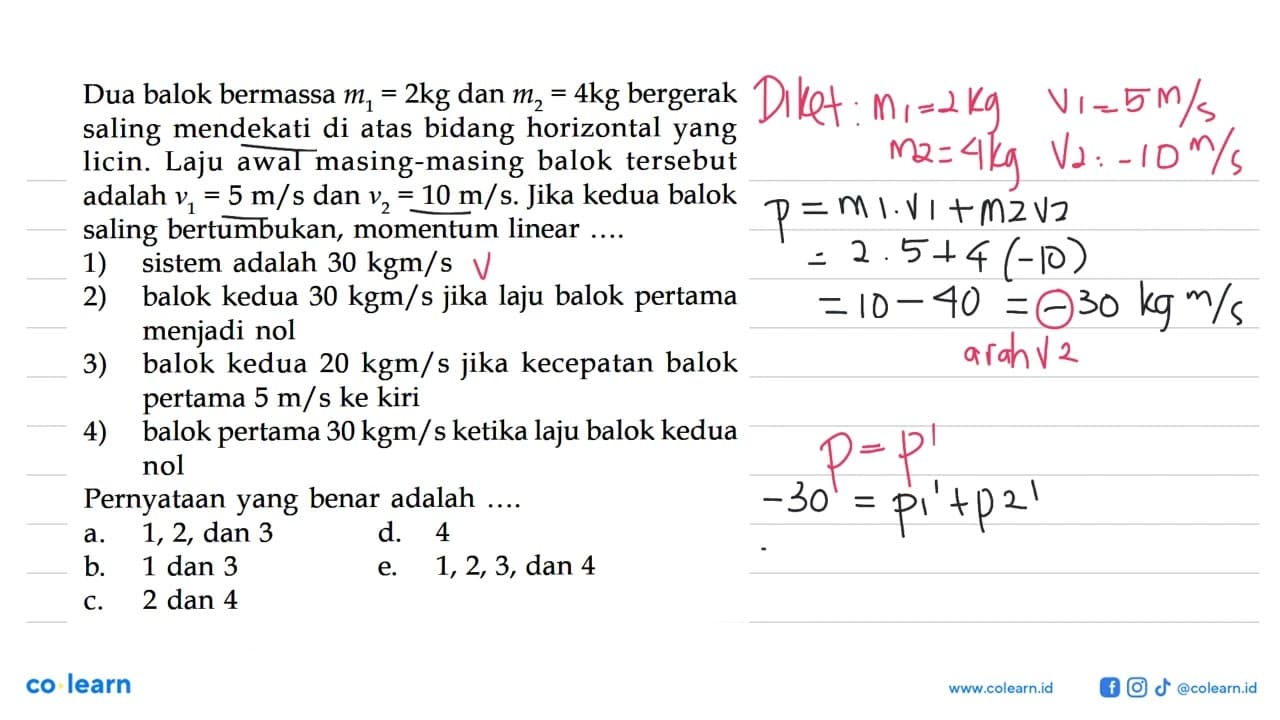 Dua balok bermassa m1=2 kg dan m2=4 kg bergerak saling