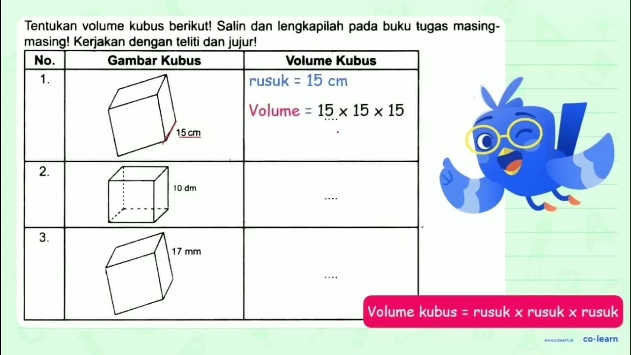 Tentukan volume kubus berikut! Salin dan lengkapilah pada