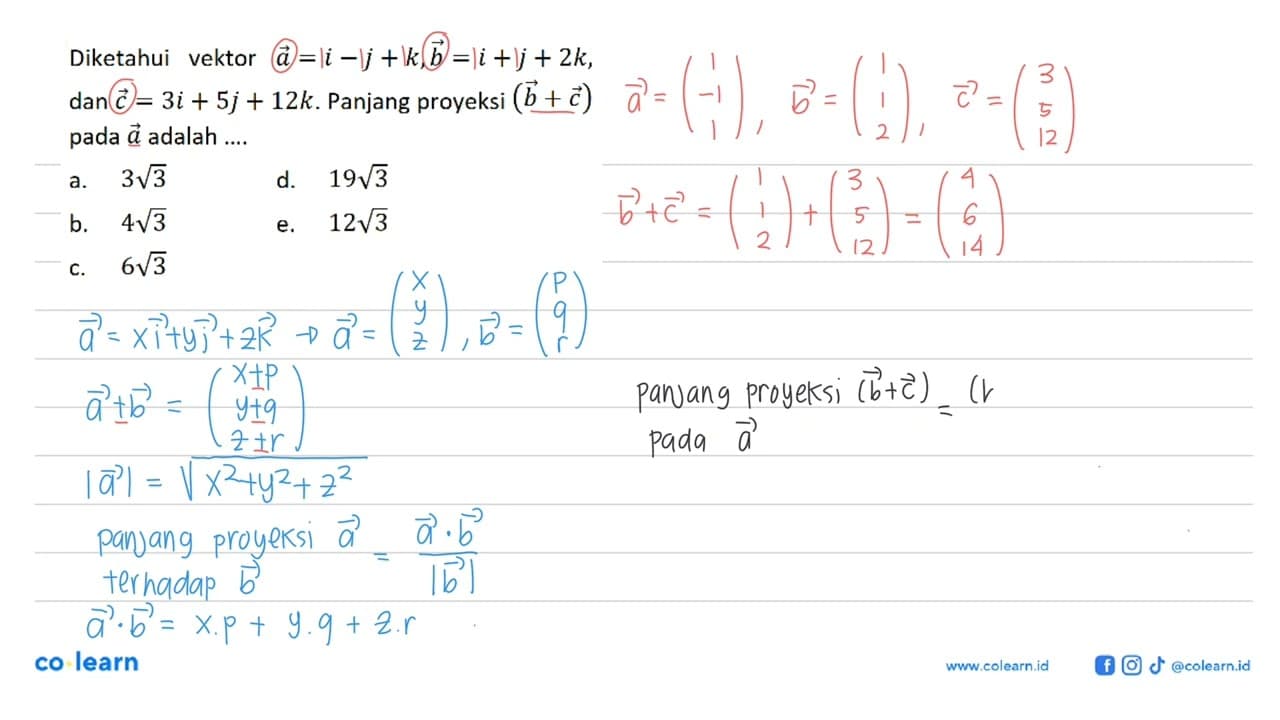 Diketahui vektor a=i-j+k, vektor b=i+j+2k, dan vektor