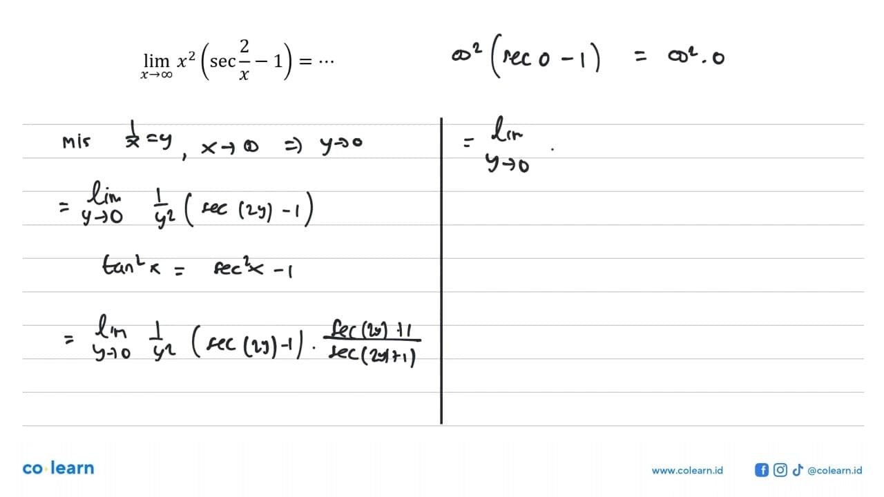 limit tak hingga (x^2 (sec (2/x) - 1)) = ...