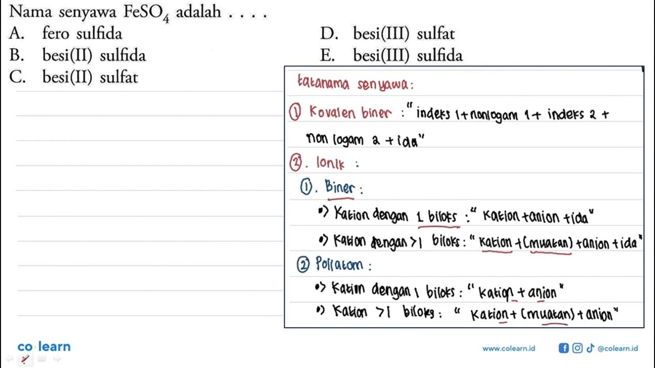 Nama senyawa FeSO4 adalah .... A. fero sulfida B. besi(II)