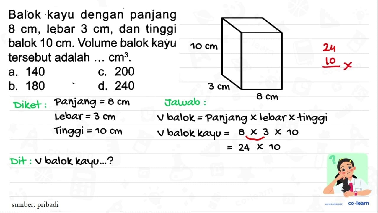 Balok kayu dengan panjang 8 cm , lebar 3 cm , dan tinggi