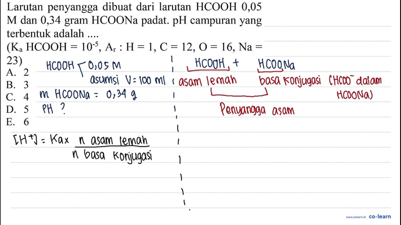 Larutan penyangga dibuat dari larutan HCOOH 0,05 M dan 0,34