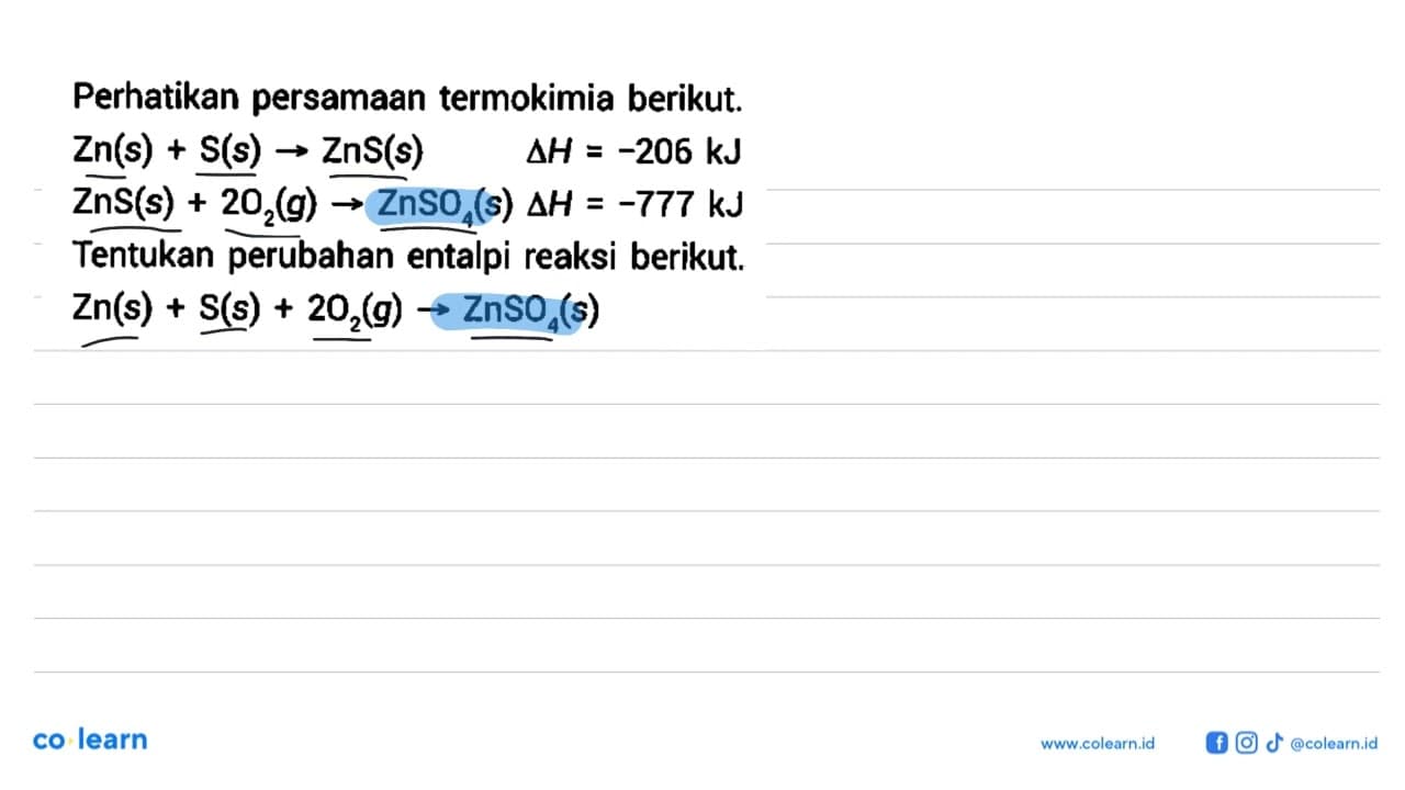 Perhatikan persamaan termokimia berikut. Zn (s) + S (s) ->