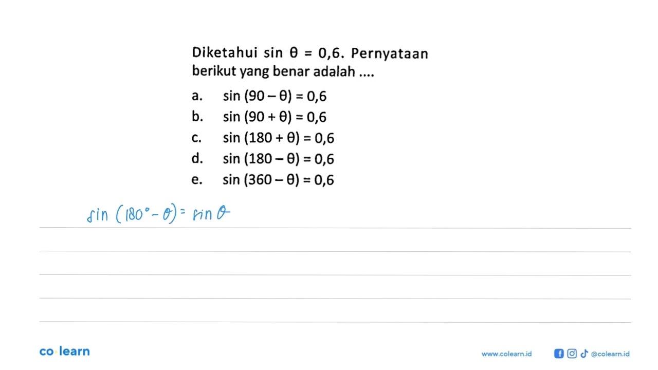 Diketahui sin theta=0,6 . Pernyataan berikut yang benar