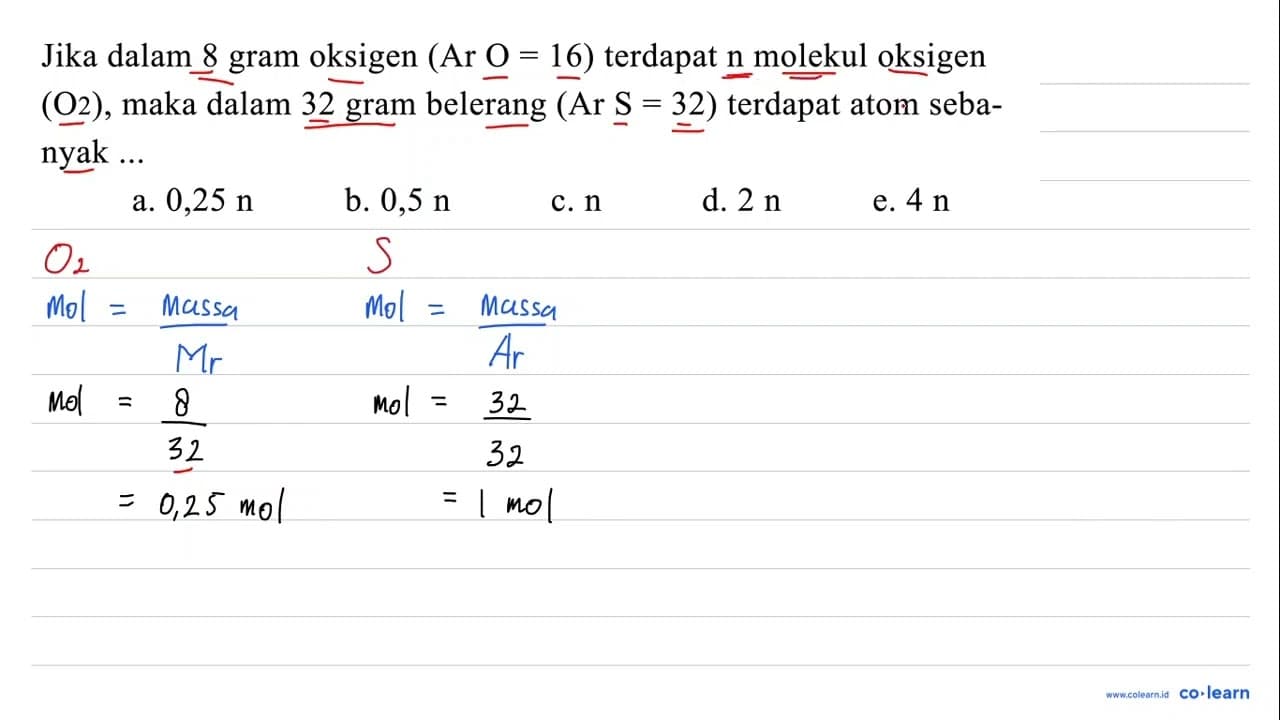 Jika dalam 8 gram oksigen (Ar O = 16) terdapat n molekul