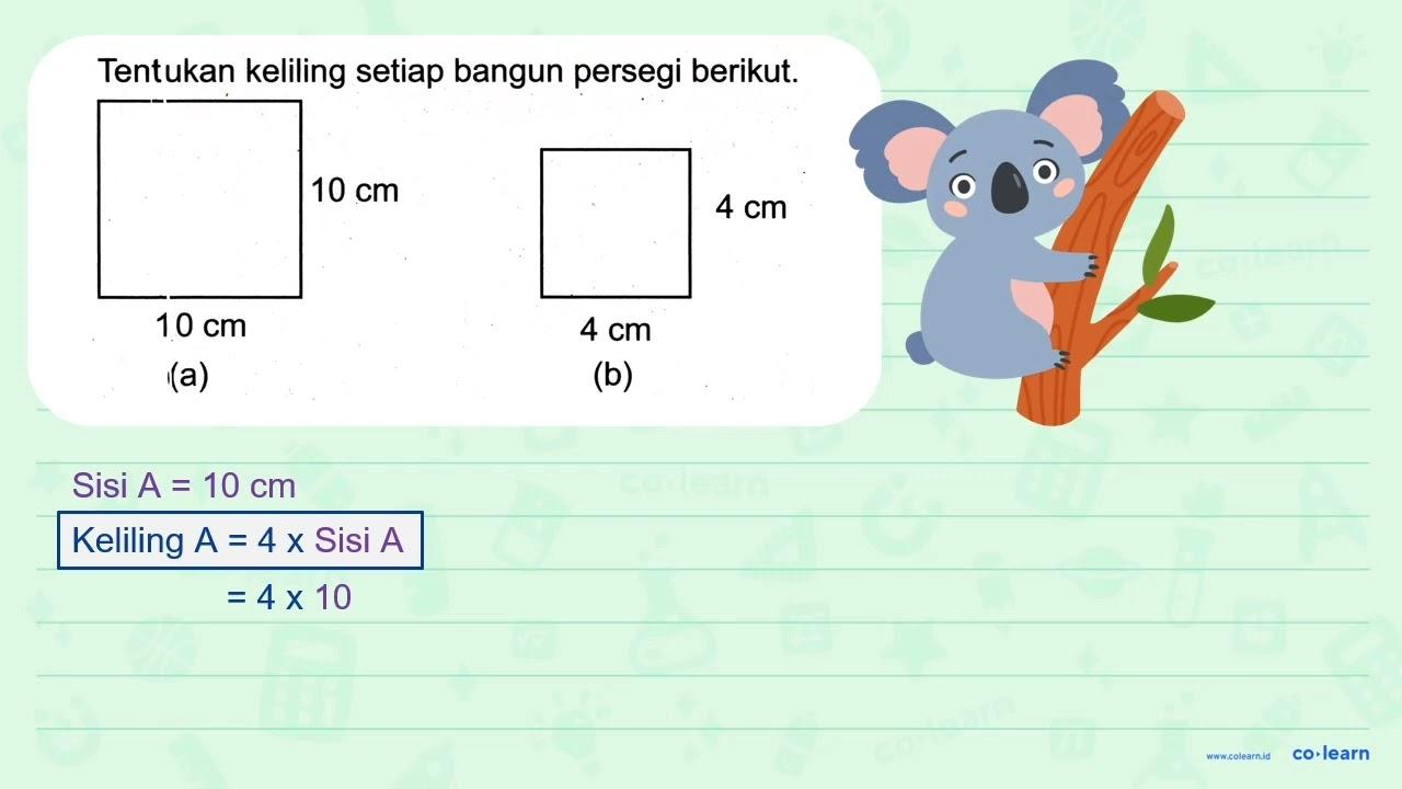 Tentukan keliling setiap bangun persegi berikut. (a) (b)