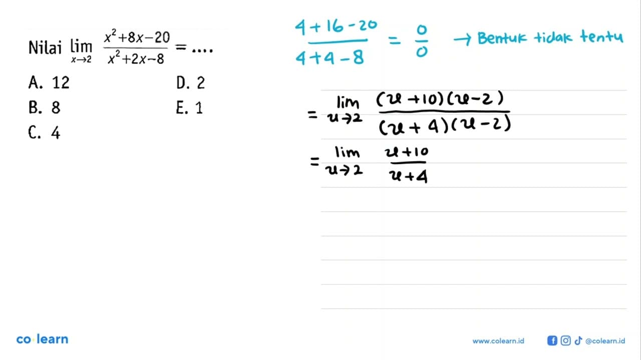 Nilai lim x->2 (x^2+8x-16)/(x^2+2x-8)=....