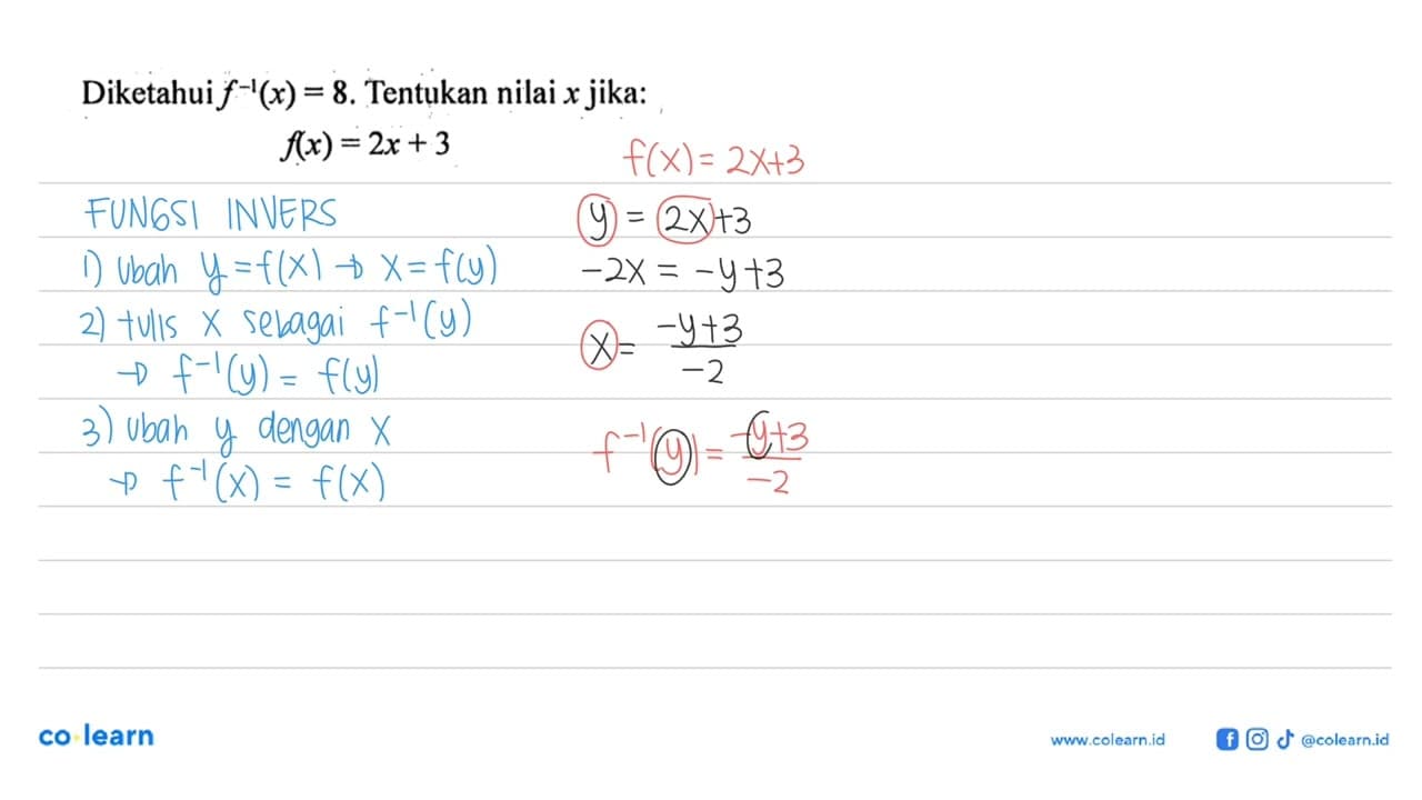 Diketahui f^(-1)(x)=8. Tentukan nilai x jika: f(x)=2x+3