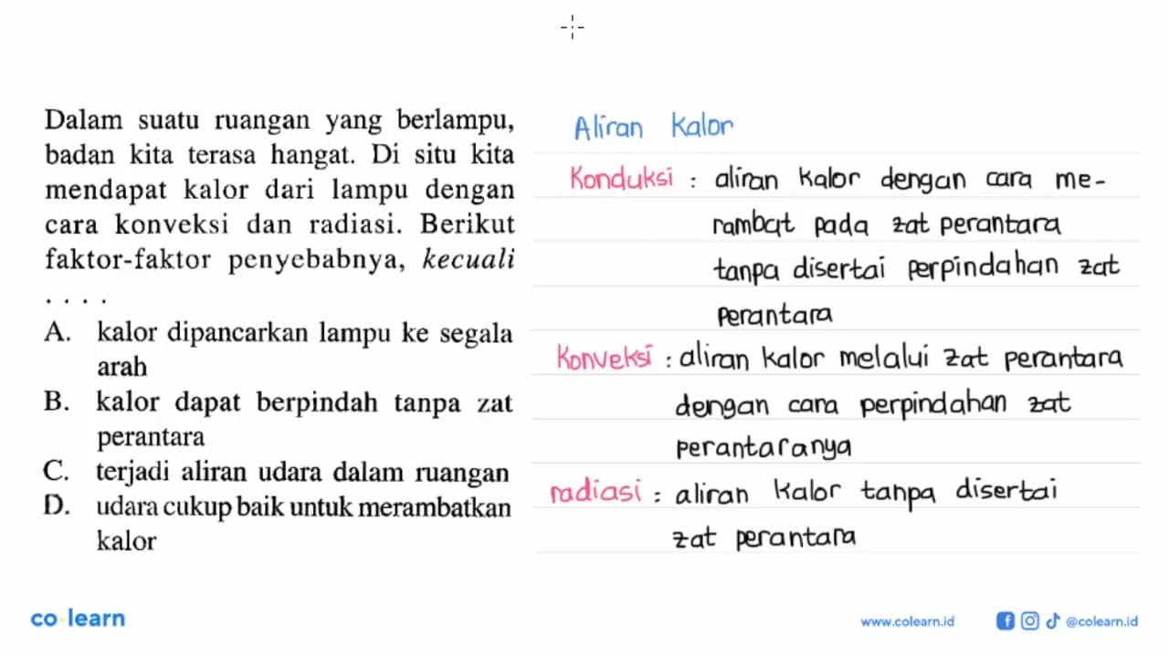 Dalam suatu ruangan yang berlampu, badan kita terasa