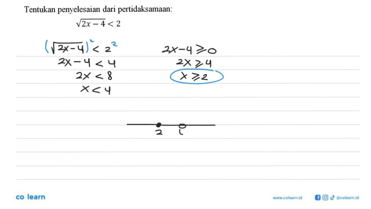 Tentukan penyelesaian dari pertidaksamaan: akar(2x-4)<2