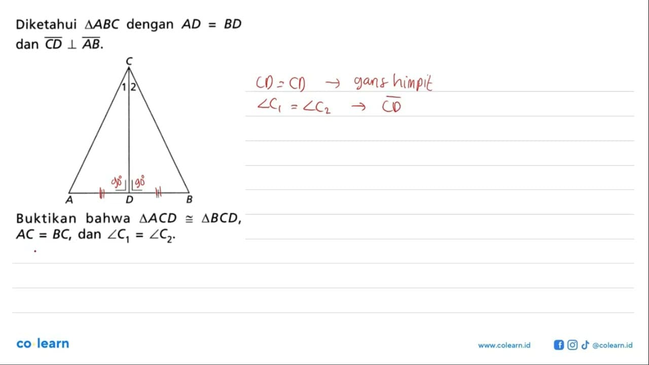 Diketahui segitiga ABC dengan AD=BD dan CD tegak lurus AB.