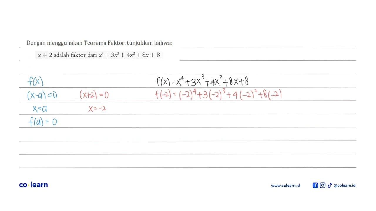 Dengan menggunakan Teorama Faktor, tunjukkan bahwa: x+2