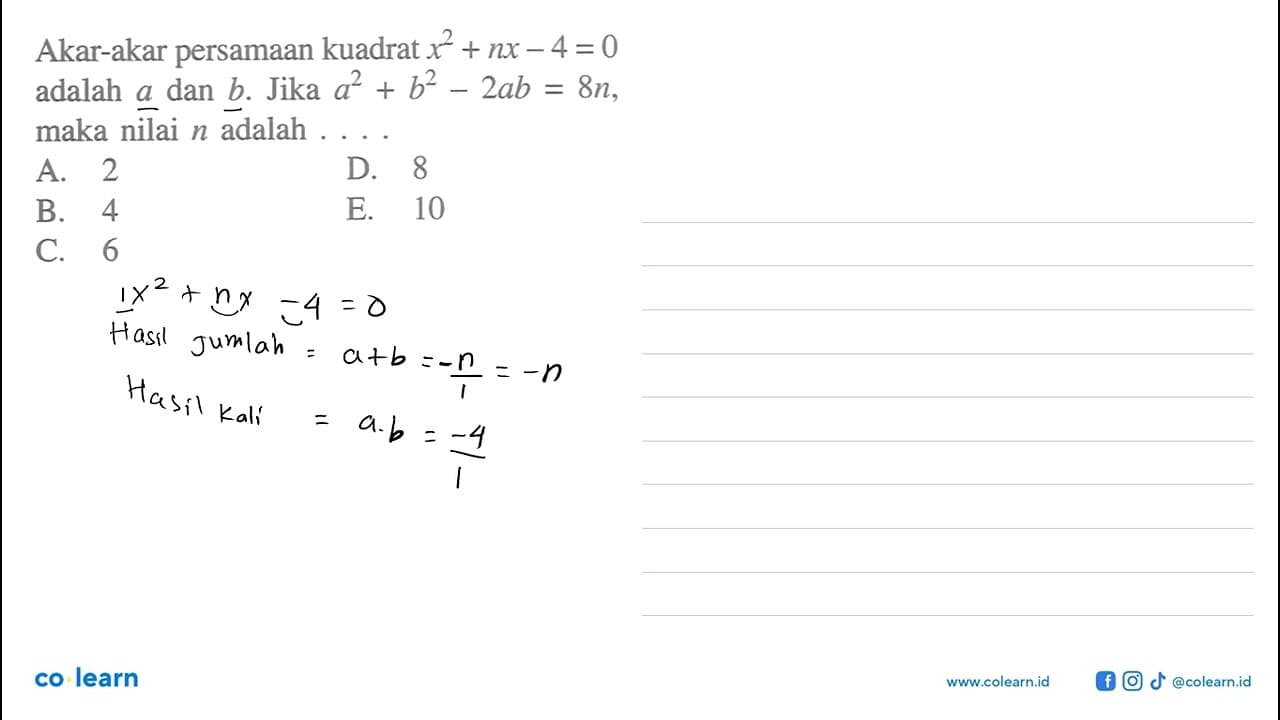 Akar-akar persamaan kuadrat x^2 + nx - 4 = 0 adalah a dan