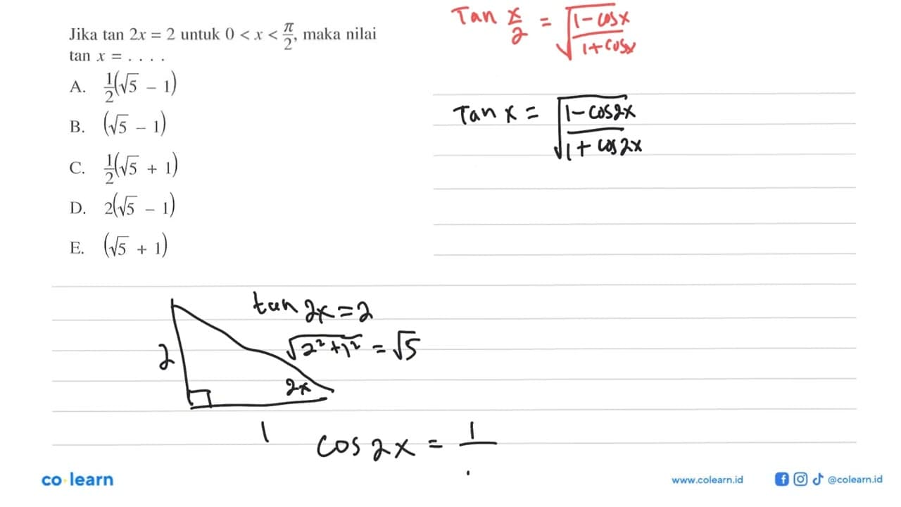 Jika tan2x=2 untuk 0<x<pi/2, maka nilai tanx= . . . .