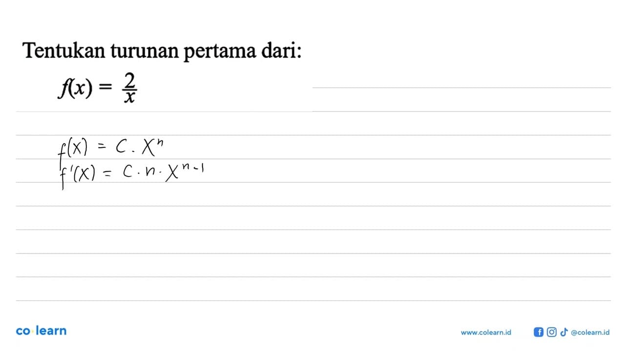 Tentukan turunan pertama dari: f(x)=2/x