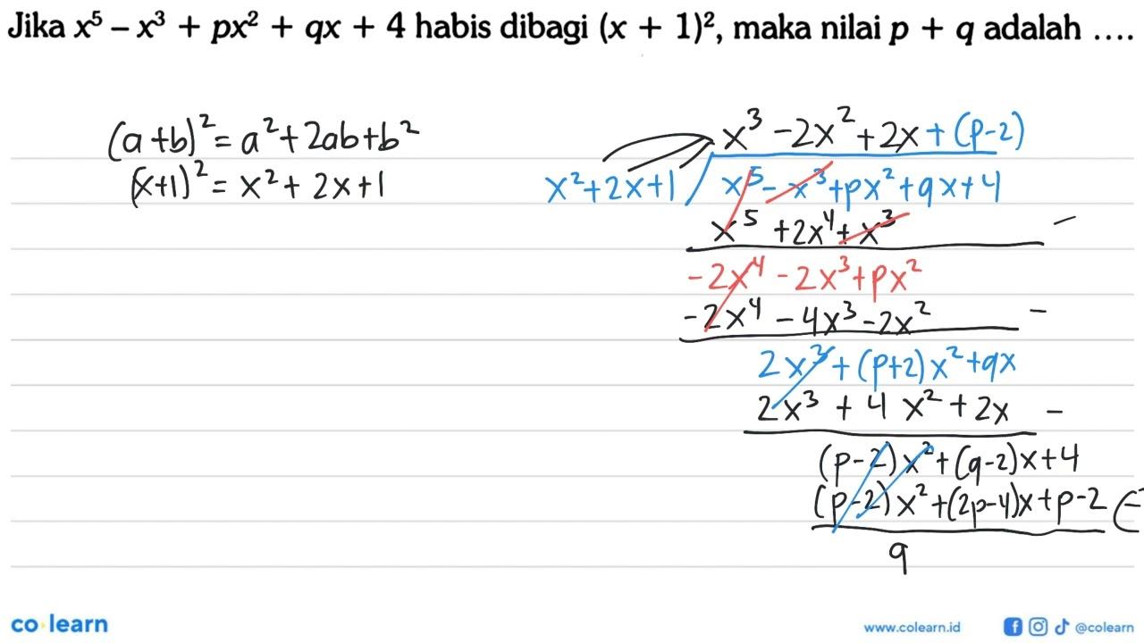 Jika x^5-x^3+px^2+qx+4 habis dibagi (x+1)^2, maka nilai p+q