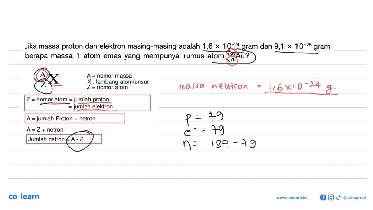 Jika massa proton dan elektron masing-masing adalah 1,6 x