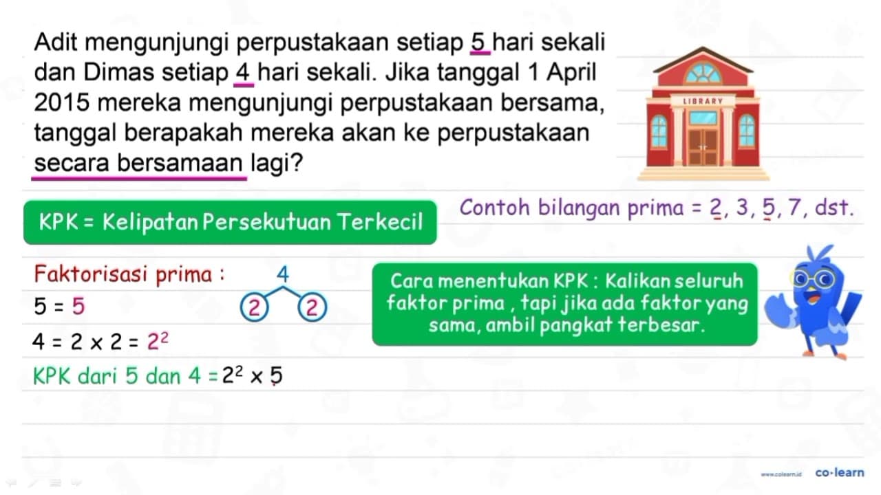 Adit mengunjungi perpustakaan setiap 5 hari sekali dan