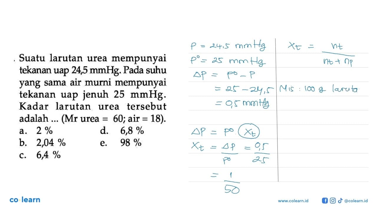 Suatu larutan urea mempunyai tekanan uap 24,5 mmHg. Pada