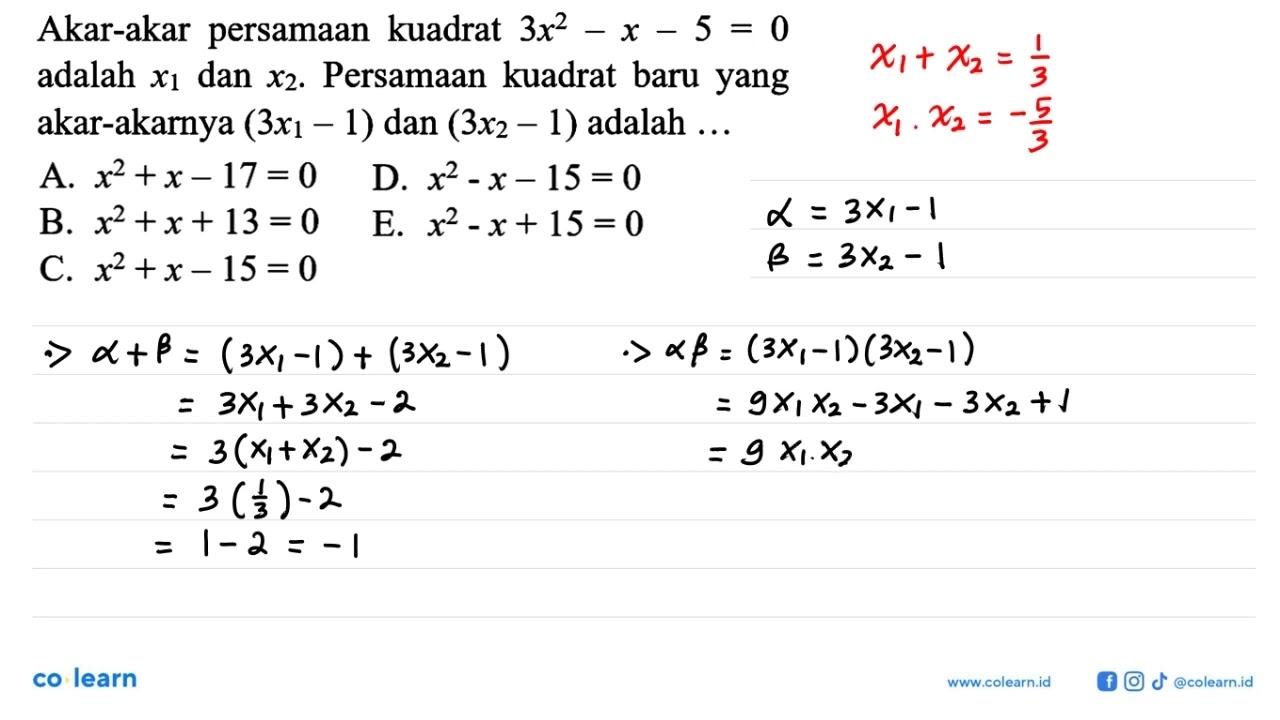 Akar-akar persamaan kuadrat 3x^2-x-5=0 adalah x1 dan x2.