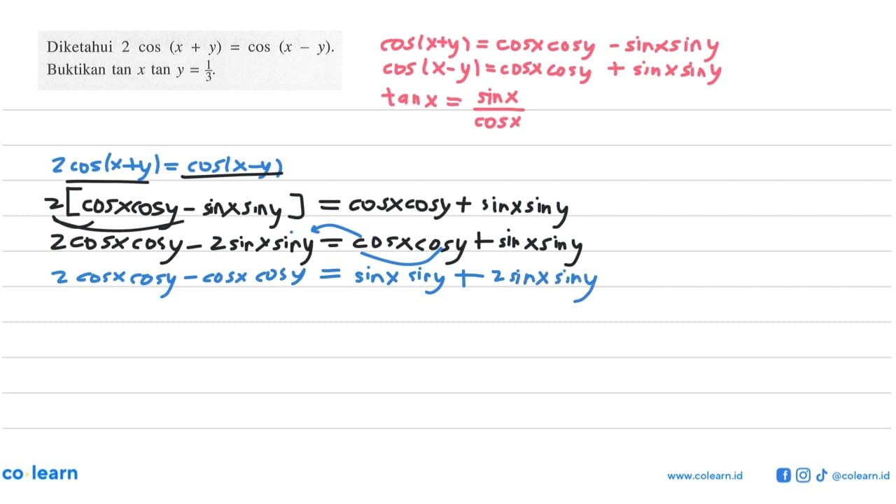 Diketahui 2cos(x + y)=cos(x- y). Buktikan tan x tan y=1/3