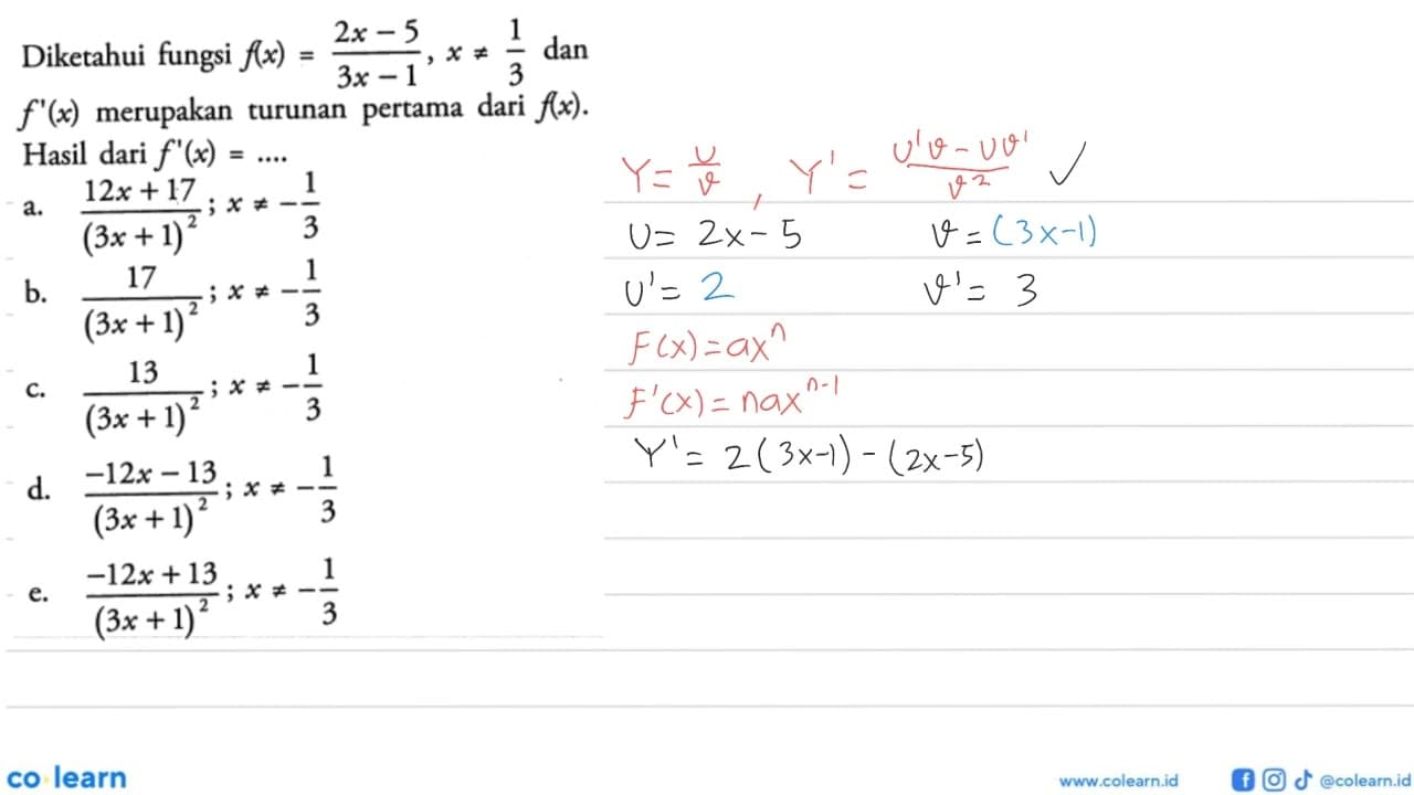 Diketahui fungsi f(x)=2x-5/3 x-1, x =/= 1/3 dan f'(x)