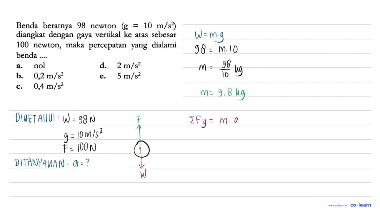 Benda beratnya 98 newton (g=10 m / s^2) diangkat dengan