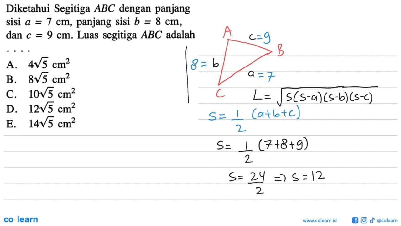 Diketahui Segitiga ABC dengan panjang sisi a=7 cm, panjang