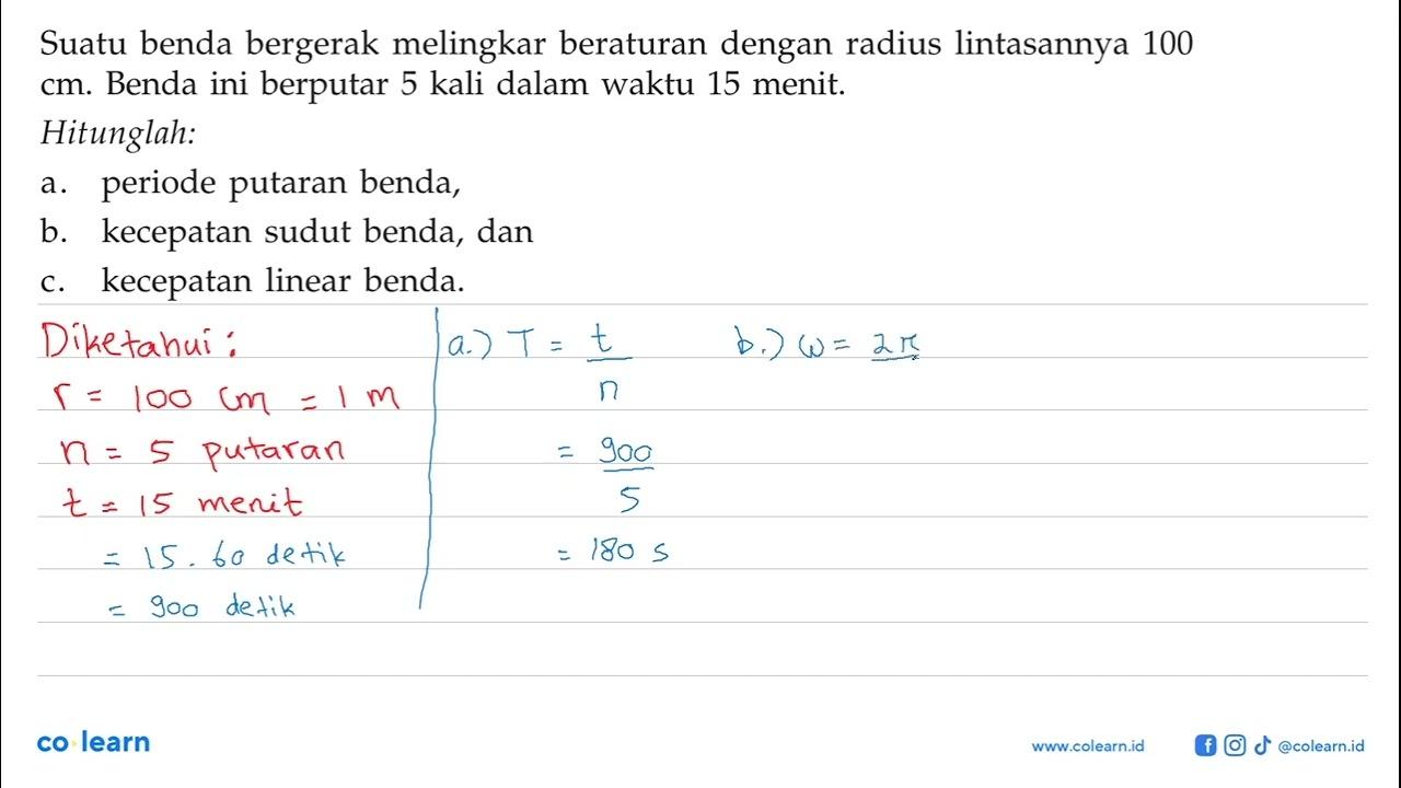 Suatu benda bergerak melingkar beraturan dengan radius