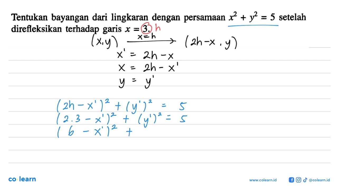 Tentukan bayangan dari lingkaran dengan persamaan x^2+y^2=5