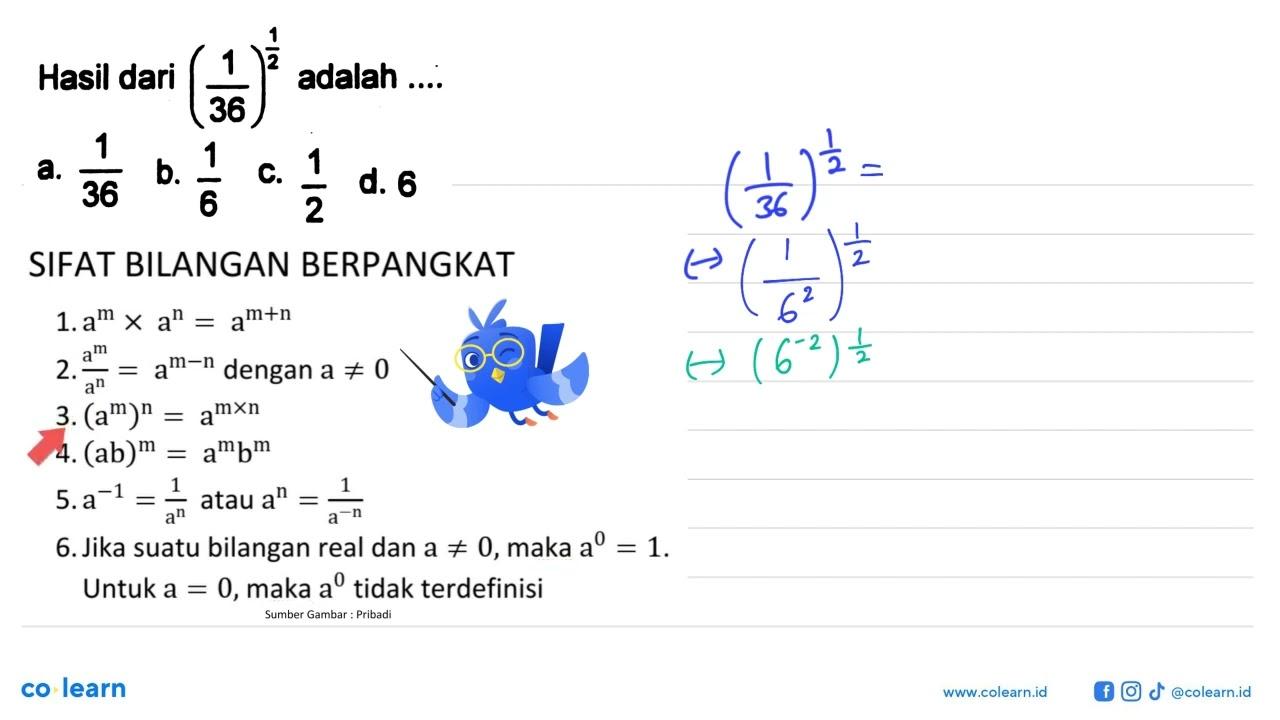 Hasil dari adalah (1/36)^1/2 adalah a. 1/36 b. 1/6 c. 1/2