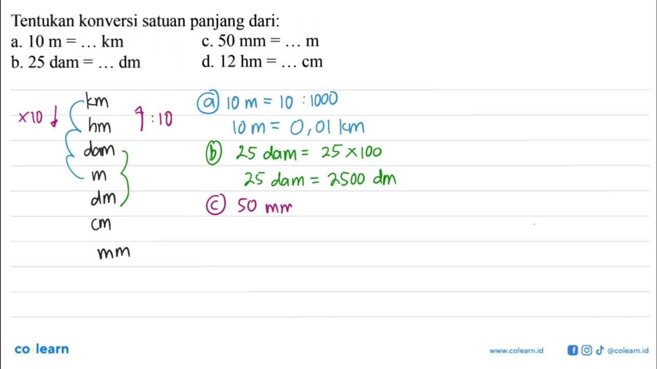 Tentukan konversi satuan panjang dari: a. 10 m=... km c. 50