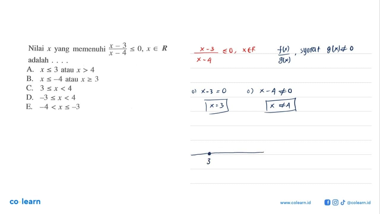 Nilai x yang memenuhi (x-3)/(x-4) <=0, x e R adalah