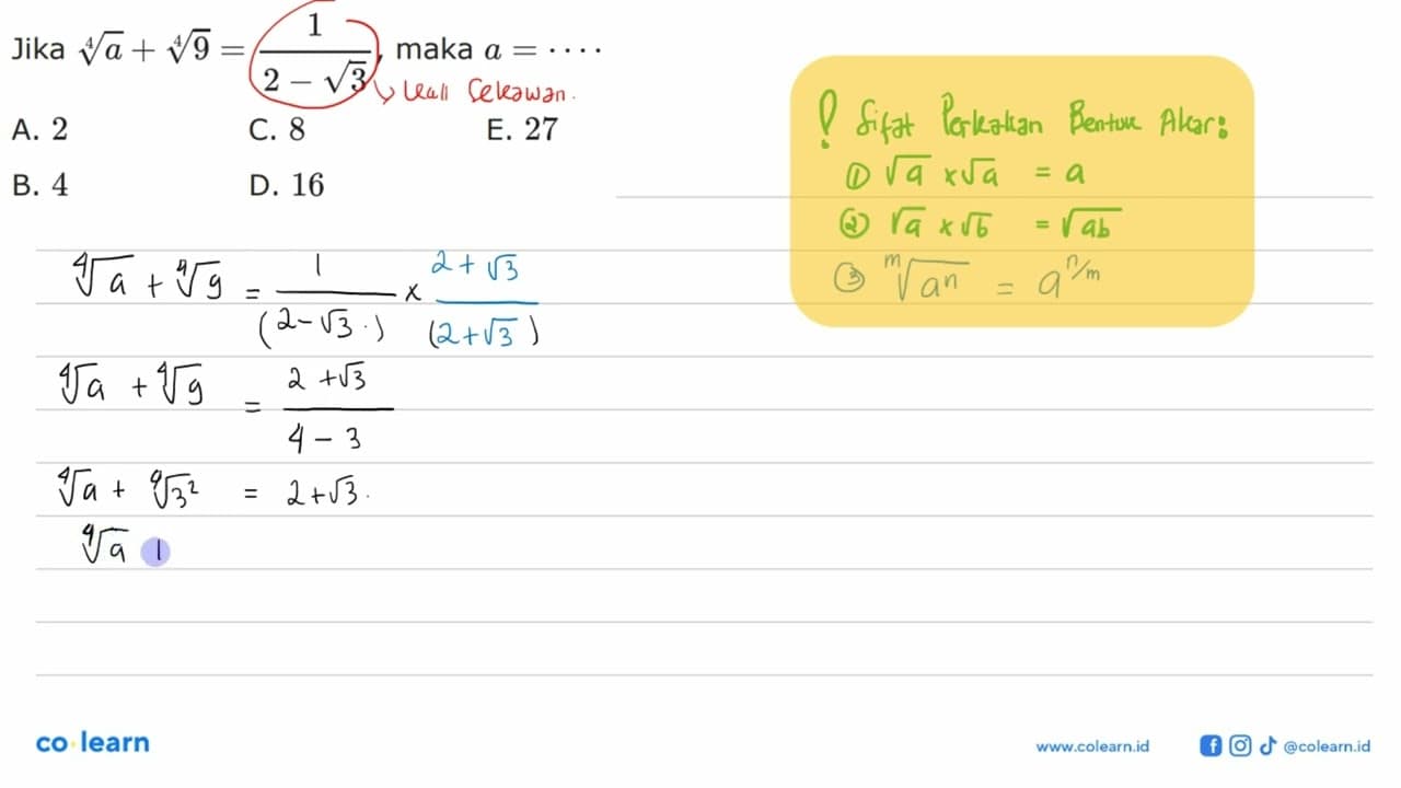 Jika a^(1/2) + 9^(1/4)= 1 / (2-3^(1/2)), maka a =