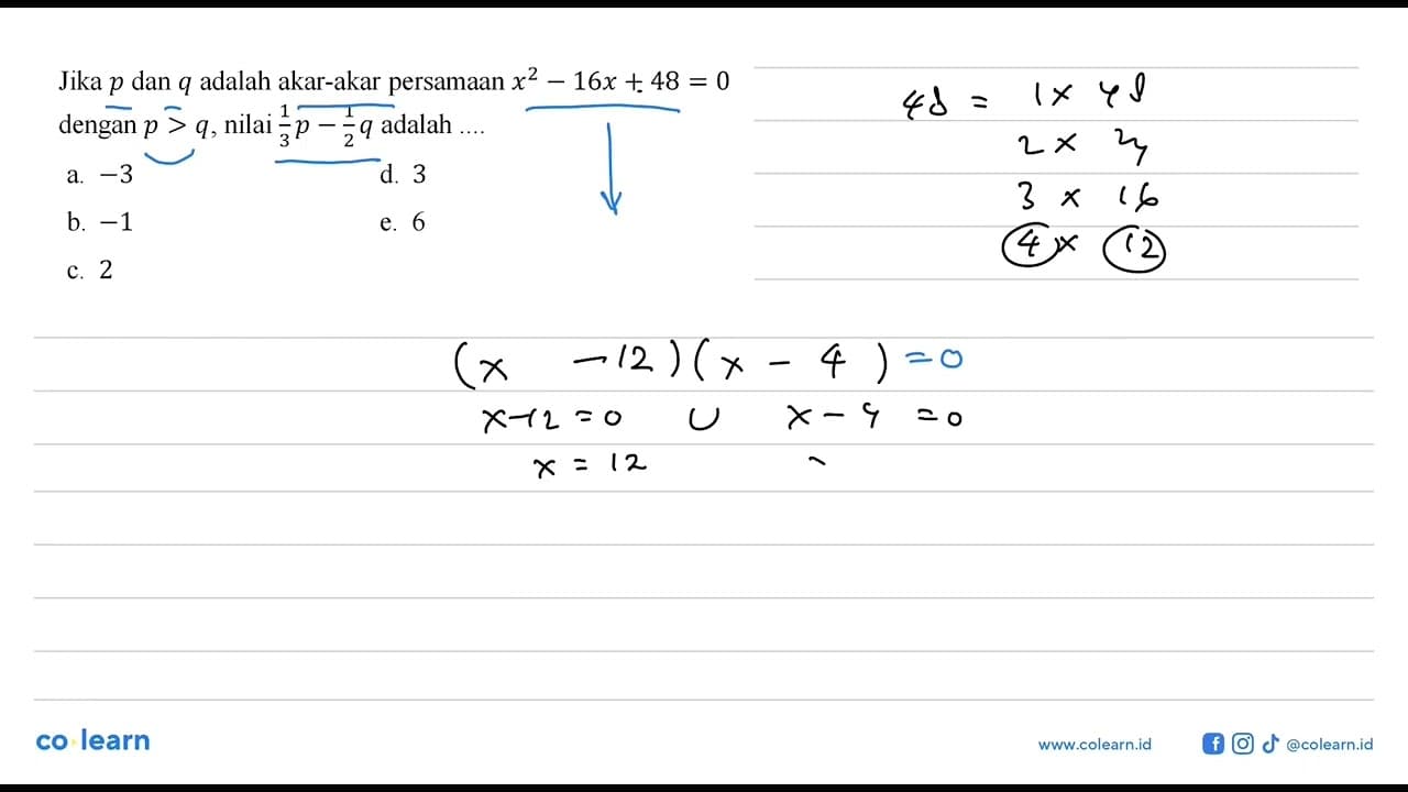 Jika p dan q adalah akar-akar persamaan x^2-16x+48=0 dengan