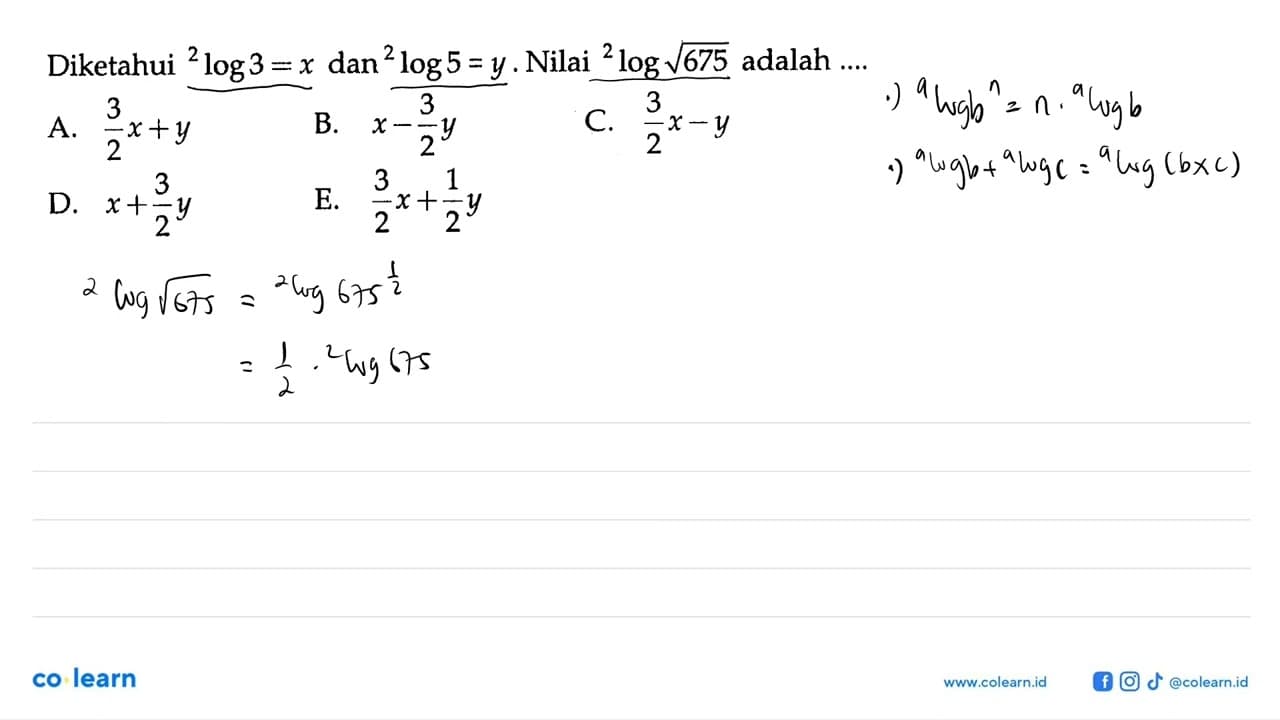 Diketahui 2log3=x dan 2log5=y . Nilai 2log akar(675)