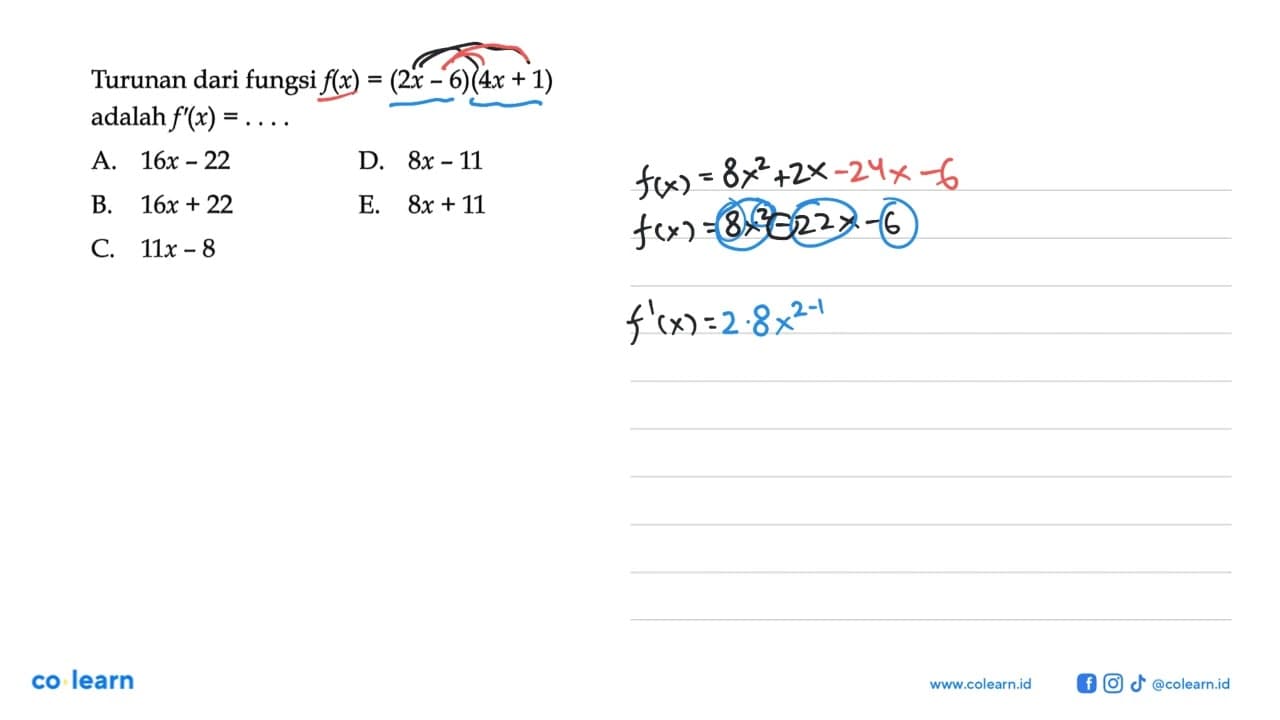 Turunan dari fungsi f(x)=(2x-6)(4x+1) adalah f'(x)=...