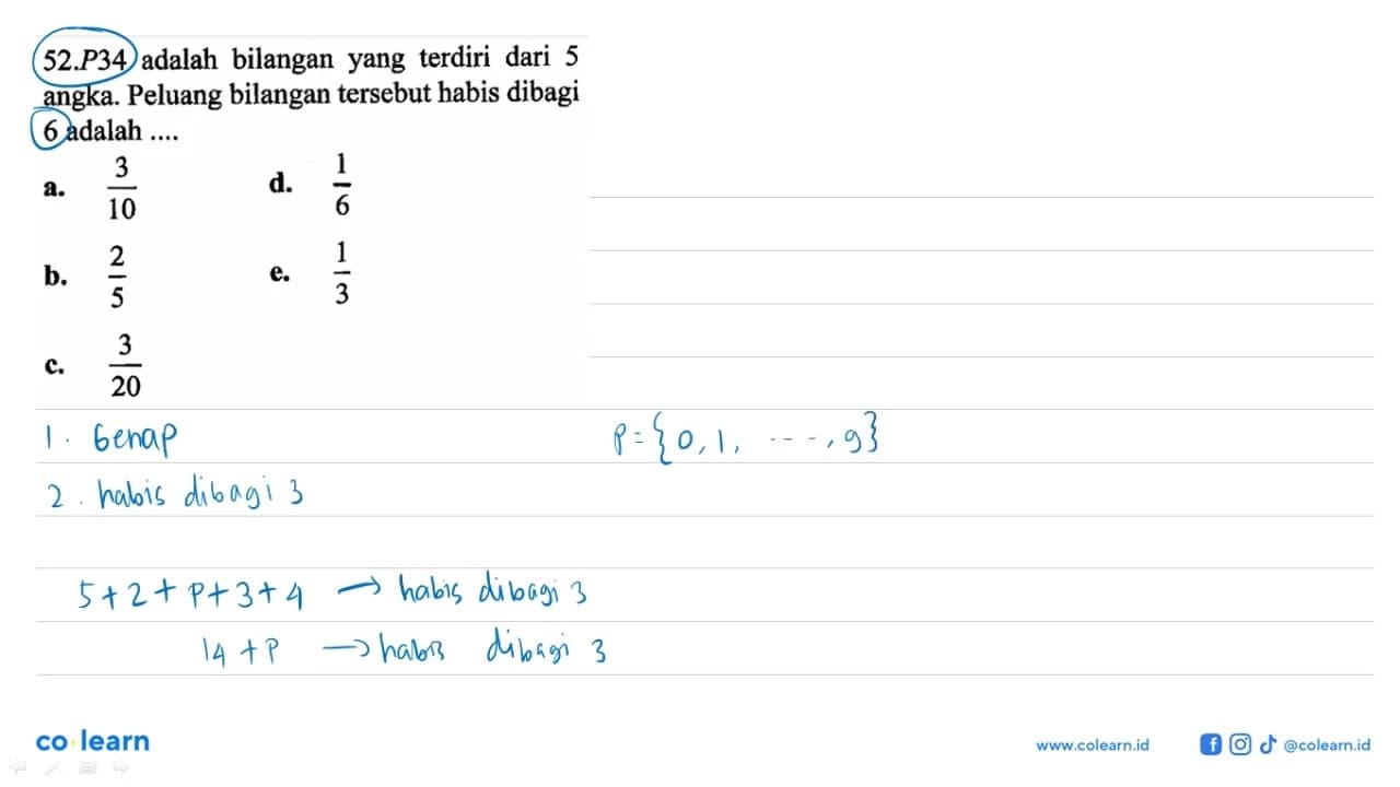 52.P34 adalah bilangan yang terdiri dari 5 angka. Peluang