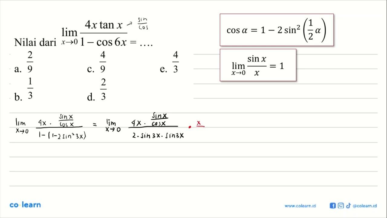 Nilai dari limit x mendekati 0 4x tan x/(1-cos 6x) = ....