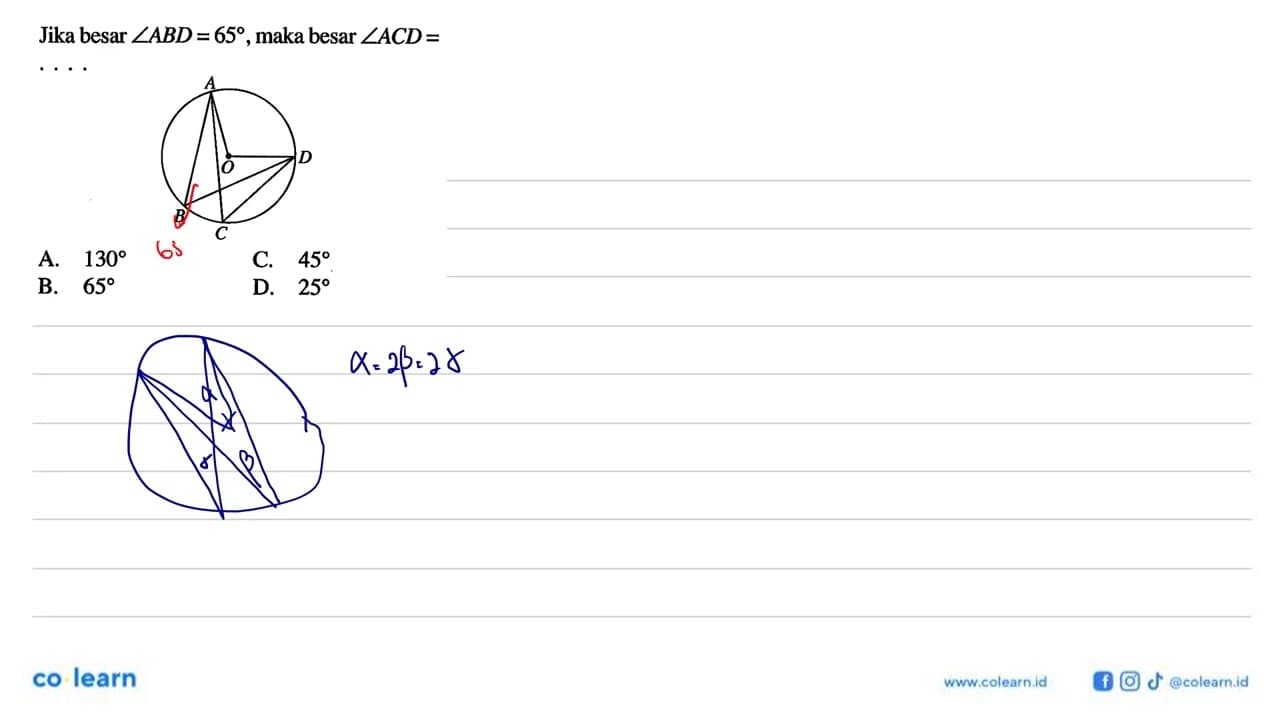 Jika besar sudut ABD=65, maka besar sudut ACD=