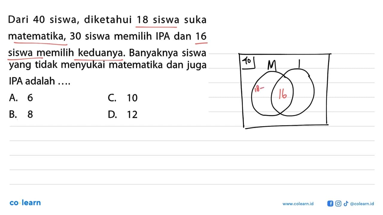 Dari 40 siswa, diketahui 18 siswa suka matematika, 30 siswa