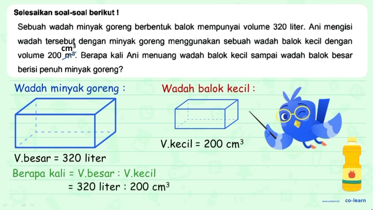 Selesaikan soal-soal berikut! Sebuah wadah minyak goreng