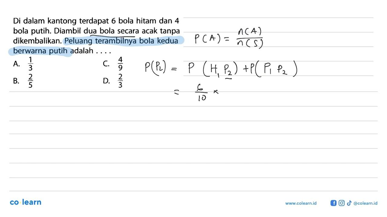 Di dalam kantong terdapat 6 bola hitam dan 4 bola putih.