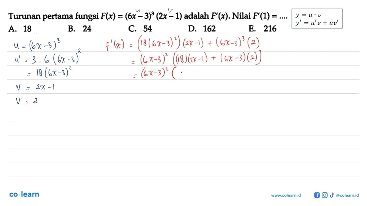 Turunan pertama fungsi F(x)=(6x-3)^3(2x-1) adalah F'(x) .