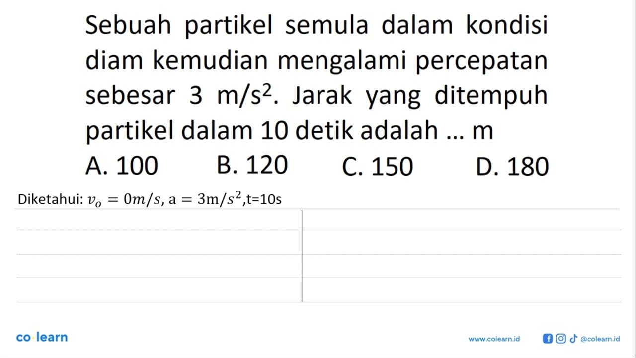 Sebuah partikel semula dalam kondisi diam kemudian