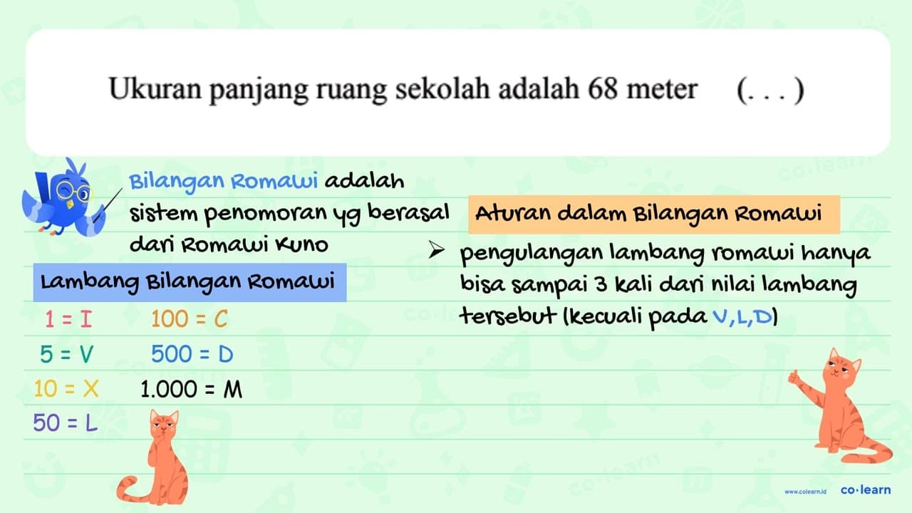 Ukuran panjang ruang sekolah adalah 68 meter (...)